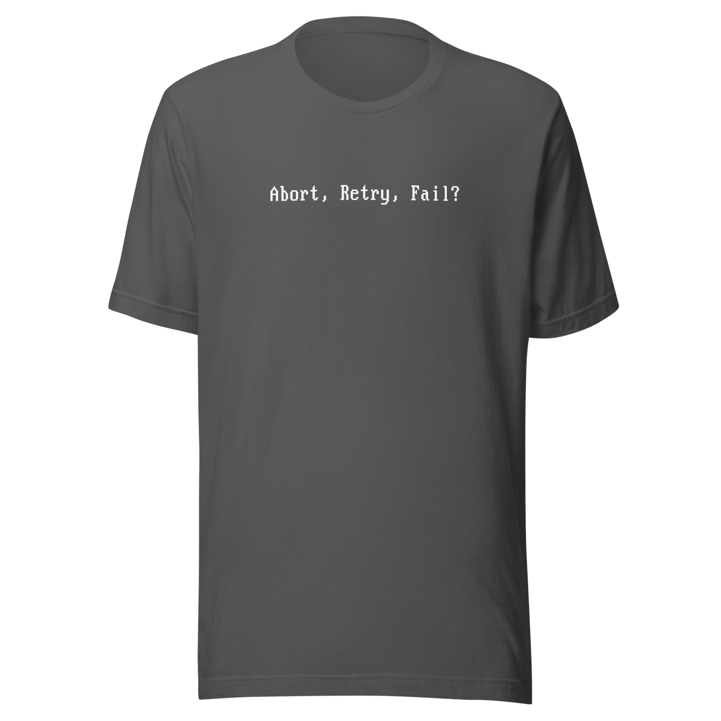 Abort Retry Fail Shirt